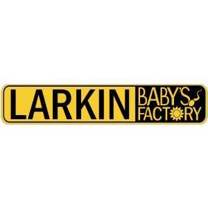   LARKIN BABY FACTORY  STREET SIGN