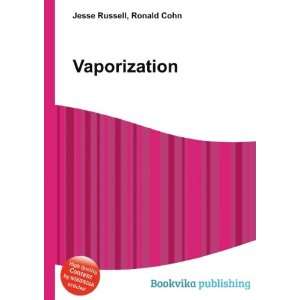  Vaporization Ronald Cohn Jesse Russell Books
