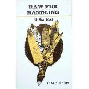 Raw Fur Handling at Its Best by Keith Winkler (book 