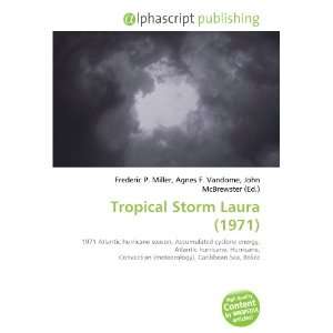  Tropical Storm Laura (1971) (9786134300162) Frederic P 