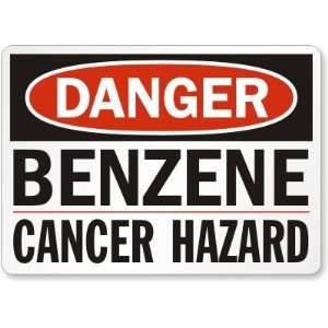  Danger Benzene Cancer Hazard Plastic Sign, 10 x 7 