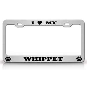  I LOVE MY WHIPPET Dog Pet Animal High Quality STEEL /METAL Auto 