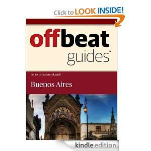 Buenos Aires Travel Guide Offbeat Guides  Kindle Store