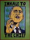 MINT BARACK OBAMA INHALE TO THE CHIEF POLITICAL POSTER