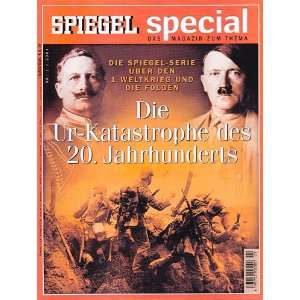 Spiegel Special 1/2004 Die Ur Katastrophe des 20. Jahrhunderts   Die 