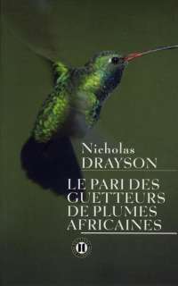   Le pari des guetteurs de plumes africaines Drayson Nicholas 