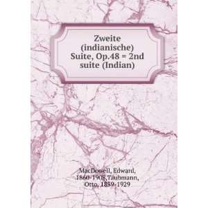   Indian) Edward, 1860 1908,Taubmann, Otto, 1859 1929 MacDowell Books