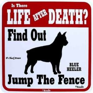 Blue Heeler Life After Death Sign