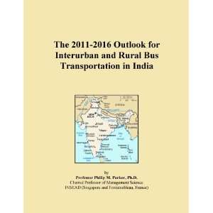   2011 2016 Outlook for Interurban and Rural Bus Transportation in India