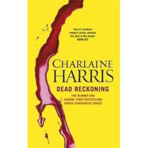  Dead Reckoning (9780575096530) Charlaine Harris Books