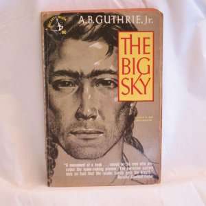  The Big Sky A.B. Guthrie Jr. Books