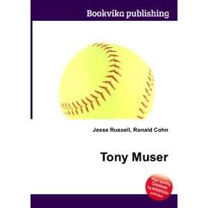  Tony Muser Ronald Cohn Jesse Russell Books