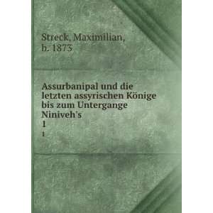  Assurbanipal und die letzten assyrischen KÃ¶nige bis zum 