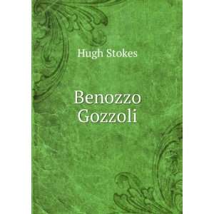 Benozzo Gozzoli Hugh Stokes Books