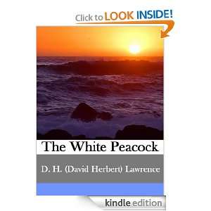 The White Peacock D. H. (David Herbert) Lawrence  Kindle 