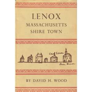  LENOX Massachusetts Shire town David H. WOOD Books