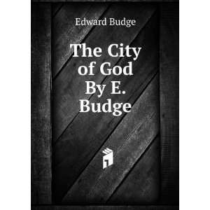  The City of God By E. Budge. Edward Budge Books