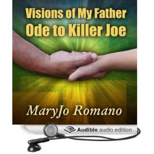 Visions of My Father Ode to Killer Joe [Unabridged] [Audible Audio 