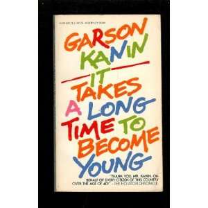 It Takes A Long Time To Become Young Garson Kanin Books