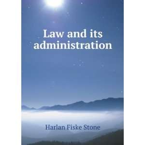  Law and its administration, Harlan Fiske Stone Books