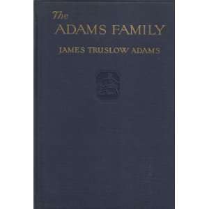    The Adams Family (9781121184350) James Truslow Adams Books