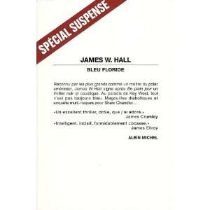  Bleu Floride James W. (James Wilson) Hall Books