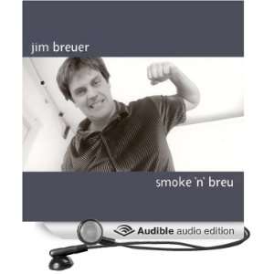  Smoke n Breu (Audible Audio Edition) Jim Breuer Books