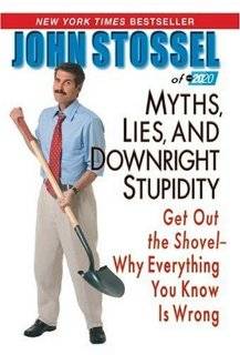 Myths, Lies and Downright Stupidity Get Out the Shovel   Why 