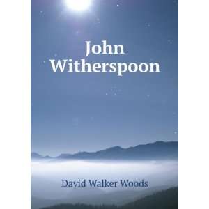  John Witherspoon David Walker Woods Books