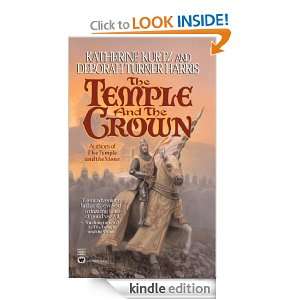 The Temple and the Crown Katherine Kurtz, Deborah Turner Harris 