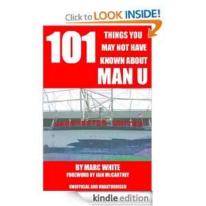   About Man U Marc White, Iain McCartney   Kindle Store