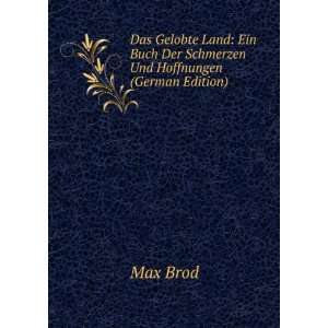   Buch Der Schmerzen Und Hoffnungen (German Edition) Max Brod Books