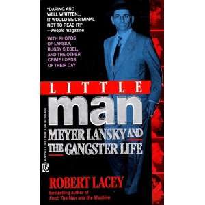  Little Man Meyer Lansky and the Gangster Life Robert 