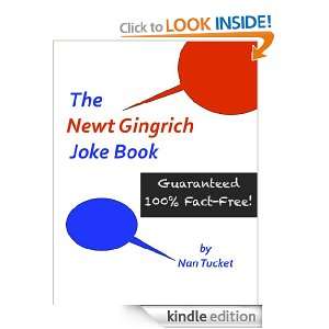 The Newt Gingrich Joke Book Nan Tucket  Kindle Store