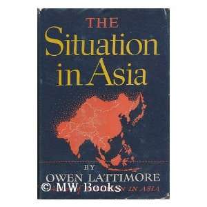  The Situation in Asia Owen Lattimore Books