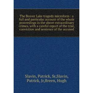   the accused Patrick, Sr,Slavin, Patrick, Jr,Breen, Hugh Slavin Books