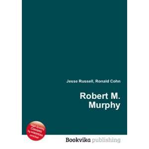  Robert M. Murphy Ronald Cohn Jesse Russell Books