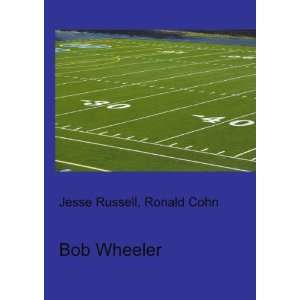  Bob Wheeler Ronald Cohn Jesse Russell Books