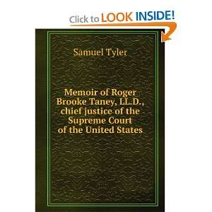  Memoir of Roger Brooke Taney, LL.D., chief justice of the 