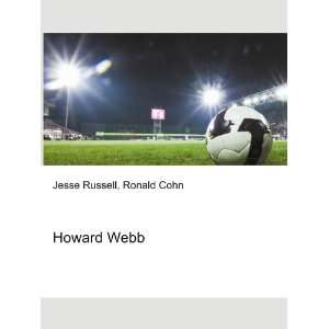Howard Webb Ronald Cohn Jesse Russell  Books