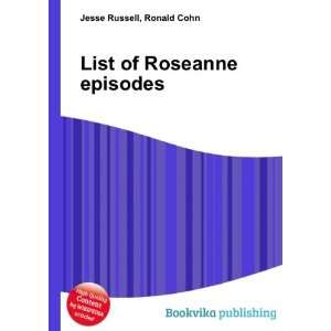  List of Roseanne episodes Ronald Cohn Jesse Russell 