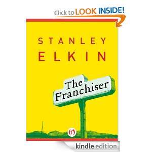 The Franchiser Stanley Elkin  Kindle Store