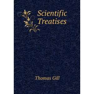  Scientific Treatises Thomas Gill Books