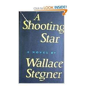  Shooting Star, A Wallace Stegner Books