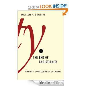The End of Christianity William Dembski  Kindle Store