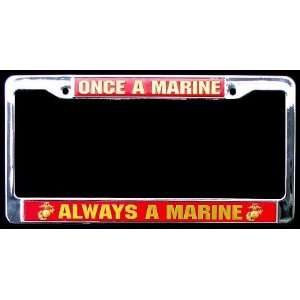 NEW U.S. Marines Once a Marine, Always a Marine License Plate Frame 