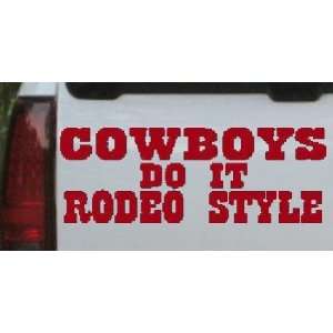 Red 38in X 14.2in    Cowboys Do It Rodeo Style Funny Western Car 