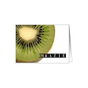  Grazie means Thank You in Italian   Sliced Kiwi Card 