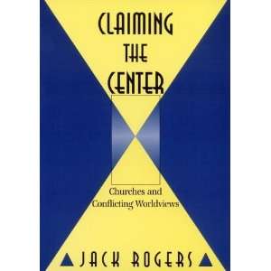    Churches and Conflicting Worldviews [Paperback] Jack Rogers Books