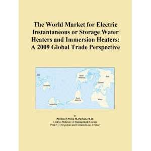  Water Heaters and Immersion Heaters A 2009 Global Trade Perspective